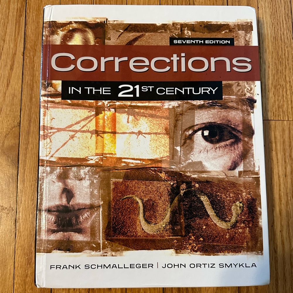 Criminal Justice Book- Corrections in the 21st Century 7th Edition